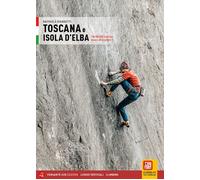 TOSCANA E ISOLA D'ELBA. 116 FALESIE DALLE ALPI APUANE ALL'ARGENTARIO -