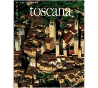 Toscana. Ediz. illustrata