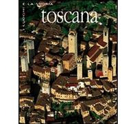 Toscana - [Edizioni White Star]