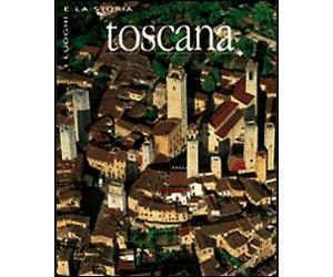 Toscana - [Edizioni White Star]