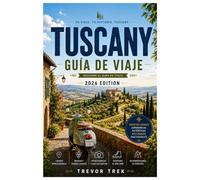 TOSCANA GUÍA DE VIAJE 2026