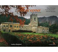 Toscana. I luoghi dell'armonia