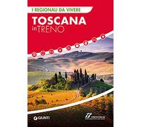 Toscana in treno