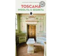 Toscana insolita e segreta
