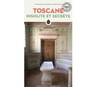Toscana insolita e segreta. Ediz. francese