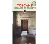 Toscana insolita e segreta. Ediz. francese