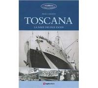 Toscana. La nave dei sue esodi