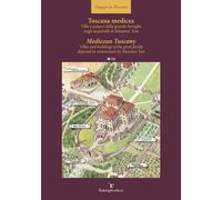 Toscana medicea - MedicTuscany. Ville e palazzi della grande fami
