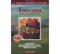 Toscana. Semplicità e raffinatezza