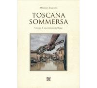 Toscana Sommersa. Cronaca di una Resistenza nel Fango - [Sarnus]