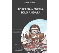 Toscana-Venezia solo andata