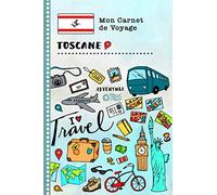 Toscane Carnet de Voyage: Journal de bord avec guide pour enfants. Livre de suivis des enregistrements pour l'écriture, dessiner, faire part de la gratitude. Souvenirs d'activités vacances