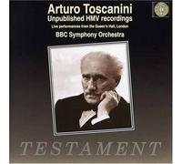 Toscanini, Arturo - Arturo Toscanini-Unpublished Hmv Recordings 1935-1