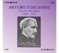 Toscanini, Arturo - First Recordings 1920-1926
