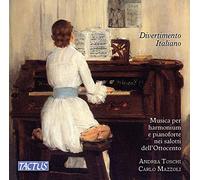 Toschi Andrea, Mazzoli Carlo - Divertimento Italiano : Musica Per Harmonium E Pianoforte Nei Salotti Dell'800