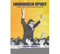Tosef Mendelevich Unbroken Spirit (Copertina rigida)