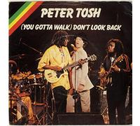 TOSH, Peter / JAGGER, Mick - (You gotta walk) Don't look back / Soon come / 1C 006-61 657