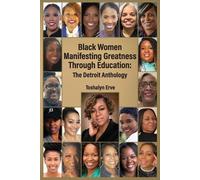 Toshalyn Erve Black Women Manifesting Greatness Through Education (Tascabile)