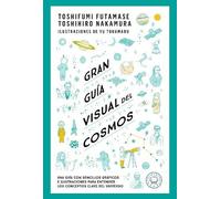 Toshifumi Futamase T Gran guía visual del cosmos / A Grand Visual Gu (Tascabile)