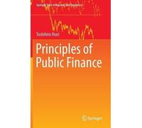 Toshihiro Ihori Principles of Public Finance (Copertina rigida)