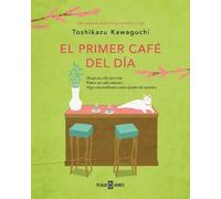 Toshikazu Kawaguch El primer café del día / Before Your Memory Fade (Tascabile)