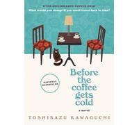Toshikazu Kawaguchi Before the Coffee Gets Cold (Copertina rigida)