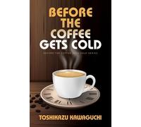 Toshikazu Kawaguchi Before the Coffee Gets Cold (Tascabile)