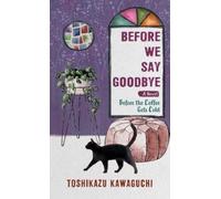 Toshikazu Kawaguchi Before We Say Goodbye (Tascabile)
