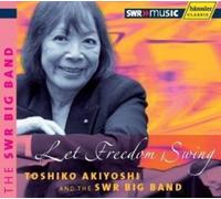Toshiko Akiyoshi Jazz Matinee - Let Freedom Swing (Swr Swing Band) (CD) Album