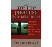 Toshimaro Ama Why Are the Japanese Non-Religious? (Tascabile)