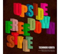 TOSHINOBU KUBOTA - UPSIDE DOWN/FREE STYLE - KUBOT