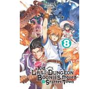 Toshio Satou Na Suppose a Kid from the Last Dungeon Boonies Moved to (Tascabile)
