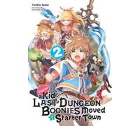 Toshio Satou Na Suppose a Kid from the Last Dungeon Boonies Moved to (Tascabile)