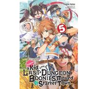 Toshio Satou Na Suppose a Kid from the Last Dungeon Boonies Moved to (Tascabile)