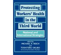 Toshiteru Okubo Protecting Workers' Health in the Third World (Copertina rigida)