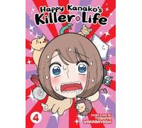 Toshiya Wakabayashi Happy Kanako's Killer Life Vol. 4 (Tascabile)