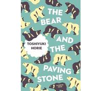 Toshiyuki Horie The Bear and the Paving Stone (Tascabile) Japanese Novellas