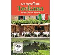 Toskana - entdecken und erleben - Der Reiseführer