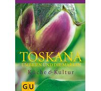 Toskana, Umbrien und die Marken