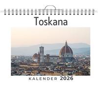 Toskana: (Wandkalender 2026, Kalender DIN A4 quer, Monatskalender im Querformat mit Kalendarium, das perfekte Geschenk)