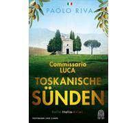 Toskanische Sünden: Commisario Lucas zweiter Fall. Bella-Italia-Krimi: 2