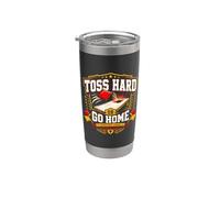 Toss Hard Or Go Home Divertente Cornhole Backyard Lawn Game Bicchiere termico in acciaio inox doppia parete