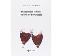 Tossicologia clinica: l'abuso cronico di alcol
