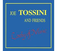 Tossini Joe And Friends - Lady Of Mine