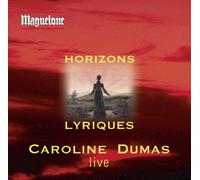 Tosti/Massenet/Puccini/Poulenc/Giordano/Duparc/Gri - Horizons Lyriques Par Caroline Dumas Live