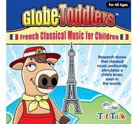 Tot Talk Inc. - French Classical Music For Children
