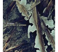 Totakeke - On the First of November