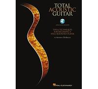 Total Acoustic Guitar: Tips & Techniques for Becoming a Well-Rounded Player