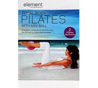 Total Body Pilates: Strengthen, Streamline & Redefine Using the Mini Ball to Sculpt a Lean Physique