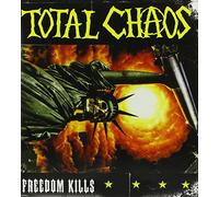 Total Chaos - Freedom Kills